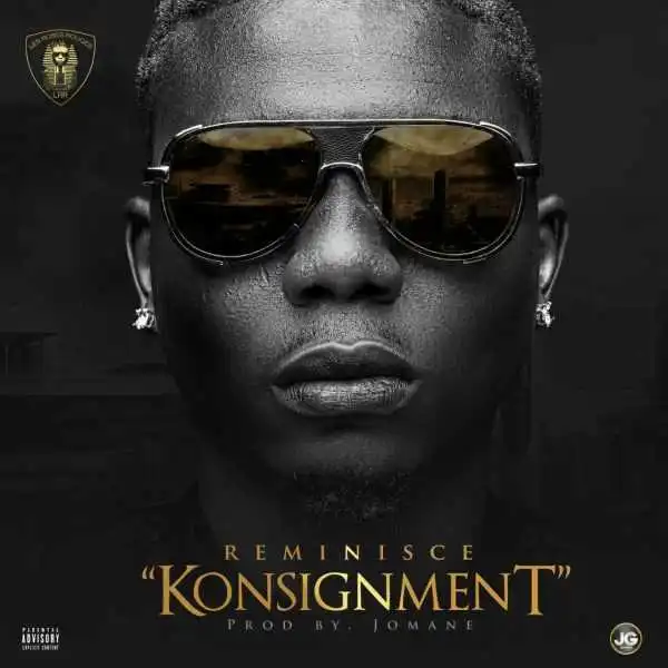 Reminisce - Konsignment (Prod. By Jomane)